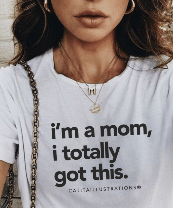 T-Shirt I'm a Mom - T-shirts Catita illustrations