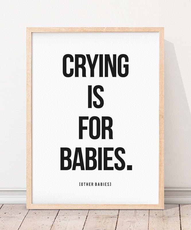 Poster Crying is for Babies - Posters Catita illustrations